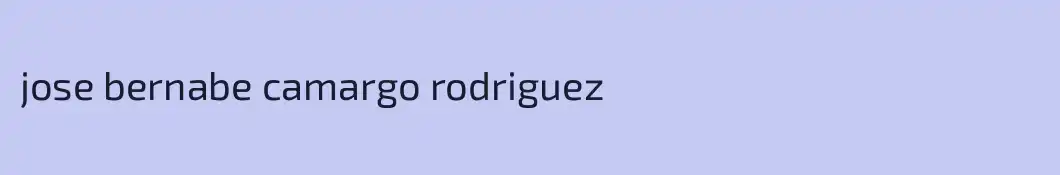 jose bernabe camargo rodriguez